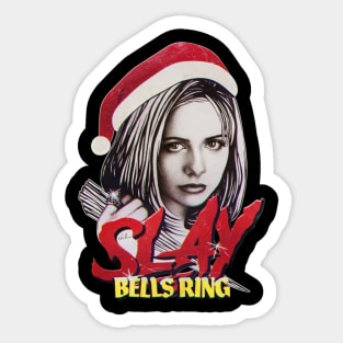 SLAY BELLS RING Sticker